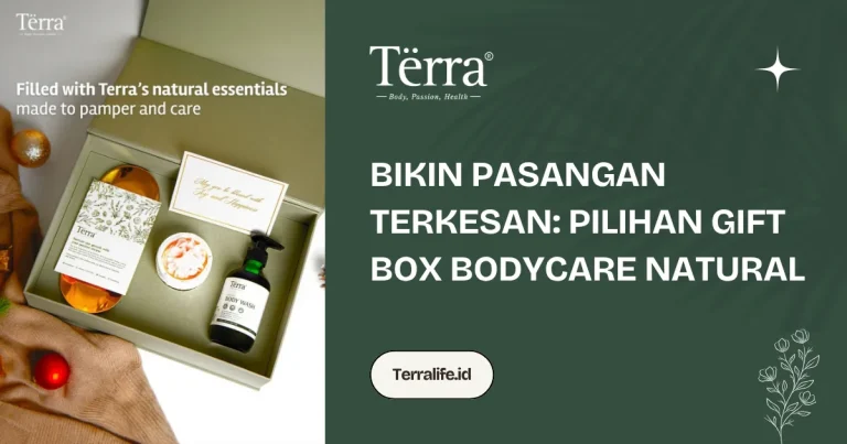 Bikin Pasangan Terkesan: Pilihan Gift Box Bodycare Natural